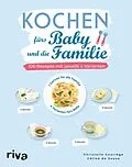 E-Book (epub) Kochen fürs Baby und die Familie von Christelle Courrège, Céline de Sousa