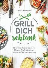 E-Book (pdf) Grill dich schlank von Patrick Rosenthal