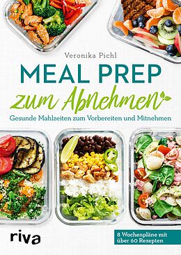 E-Book (epub) Meal Prep zum Abnehmen von Veronika Pichl