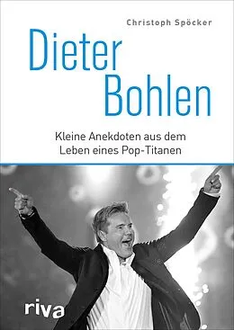 E-Book (epub) Dieter Bohlen von Christoph Spöcker