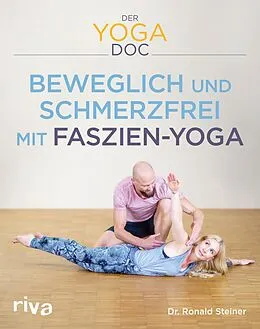 E-Book (pdf) Der Yoga-Doc  Beweglich und schmerzfrei mit Faszien-Yoga von Ronald Steiner Dr.