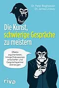 E-Book (pdf) Die Kunst, schwierige Gespräche zu meistern von Peter Boghossian Dr., James Lindsay