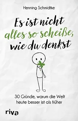 E-Book (pdf) Es ist nicht alles so scheiße, wie du denkst von Henning Schmidtke