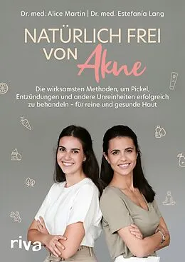 E-Book (epub) Natürlich frei von Akne von Dr. Alice Martin, Dr. Estefanía Lang