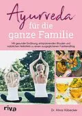 E-Book (pdf) Ayurveda für die ganze Familie von Dr. Alina Hübecker