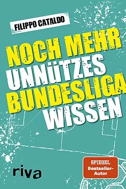 E-Book (epub) Noch mehr unnützes Bundesligawissen von Filippo Cataldo