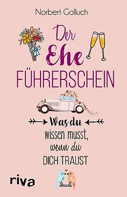 E-Book (epub) Der Ehe-Führerschein von Norbert Golluch
