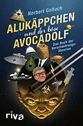 E-Book (epub) Alukäppchen und der böse Avocadolf von Norbert Golluch