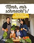 E-Book (epub) Mmh, mir schmeckt's! von Misha Collins, Vicki Collins