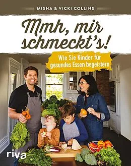 E-Book (epub) Mmh, mir schmeckt's! von Misha Collins, Vicki Collins