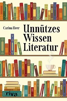 E-Book (pdf) Unnützes Wissen Literatur von Carina Heer