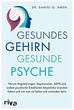 E-Book (epub) Gesundes Gehirn  gesunde Psyche von Daniel G. Amen