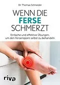 E-Book (epub) Wenn die Ferse schmerzt von Thomas Schneider