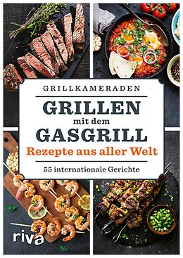 E-Book (pdf) Grillen mit dem Gasgrill  Rezepte aus aller Welt von Grillkameraden