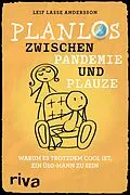E-Book (epub) Planlos zwischen Pandemie und Plauze von Leif Lasse Andersson