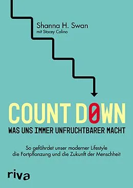 E-Book (pdf) Count down  Was uns immer unfruchtbarer macht von Shanna H. Swan, Stacey Colino