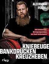 E-Book (pdf) Kniebeuge, Bankdrücken, Kreuzheben von Alexander Pürzel