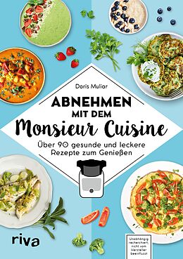 E-Book (epub) Abnehmen mit dem Monsieur Cuisine von Doris Muliar