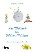 E-Book (epub) Die Weisheit des Kleinen Prinzen von Stéphane Garnier