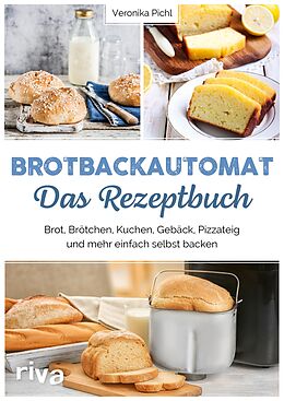 E-Book (pdf) Brotbackautomat  Das Rezeptbuch von Veronika Pichl