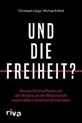 E-Book (pdf) Und die Freiheit? von Christoph Lütge, Michael Esfeld