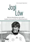 E-Book (epub) Jogi Löw von Christoph Spöcker