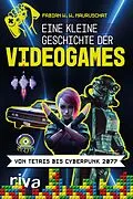 E-Book (epub) Eine kleine Geschichte der Videogames von Fabian W. W. Mauruschat