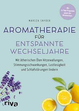 E-Book (pdf) Aromatherapie für entspannte Wechseljahre von Mariza Snyder