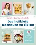 E-Book (epub) Das inoffizielle Kochbuch zu TikTok von Valentina Mussi