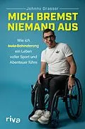 E-Book (epub) Mich bremst niemand aus von Johnny Grasser