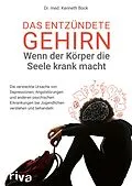 E-Book (pdf) Das entzündete Gehirn  wenn der Körper die Seele krank macht von Kenneth Bock