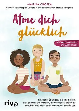 E-Book (pdf) Atme dich glücklich von Mallika Chopra, Nadine Lipp