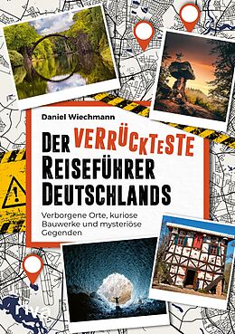 E-Book (epub) Der verrückteste Reiseführer Deutschlands von Daniel Wiechmann