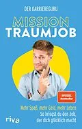 E-Book (epub) Mission Traumjob von Tobias Jost, Der Karriereguru