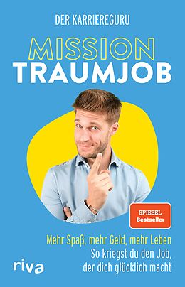 E-Book (epub) Mission Traumjob von Tobias Jost, Der Karriereguru