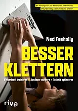 E-Book (pdf) Besser klettern Fingerkraft trainieren, Ausdauer steigern, Technik optimieren von Ned Feehally