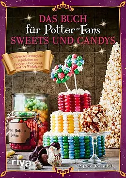 E-Book (pdf) Das Buch für Potter-Fans: Sweets und Candys von Patrick Rosenthal