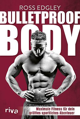 E-Book (pdf) Bulletproof Body von Ross Edgley