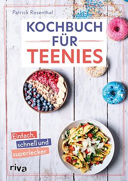 E-Book (pdf) Kochbuch für Teenies von Patrick Rosenthal