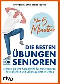 E-Book (epub) Nur 5 Minuten  Die besten Übungen für Senioren von Cindy Brehse, Tami Brehse Dzenitis