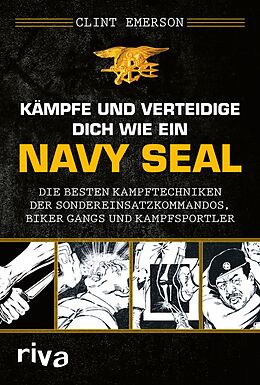 E-Book (pdf) Kämpfe und verteidige dich wie ein Navy SEAL von Clint Emerson