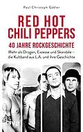 E-Book (pdf) Red Hot Chili Peppers  40 Jahre Rockgeschichte von Paul Christoph Gäbler