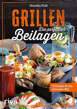 E-Book (epub) Grillen: Die perfekten Beilagen von Veronika Pichl