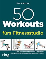 E-Book (pdf) 50 Workouts fürs Fitnessstudio von Kay Bartrow
