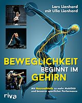 E-Book (epub) Beweglichkeit beginnt im Gehirn von Lars Lienhard
