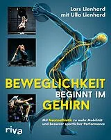 E-Book (epub) Beweglichkeit beginnt im Gehirn von Lars Lienhard