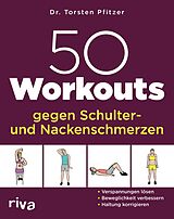E-Book (pdf) 50 Workouts gegen Schulter- und Nackenschmerzen von Torsten Pfitzer