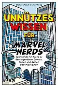 E-Book (epub) Unnützes Wissen für Marvel-Nerds von Lino Wirag, Stefan Mesch