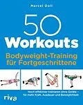 E-Book (epub) 50 Workouts  Bodyweight-Training für Fortgeschrittene von Marcel Doll