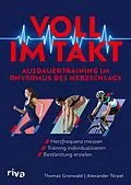 E-Book (epub) Voll im Takt  Ausdauertraining im Rhythmus des Herzschlags von Thomas Gronwald, Alexander Törpel